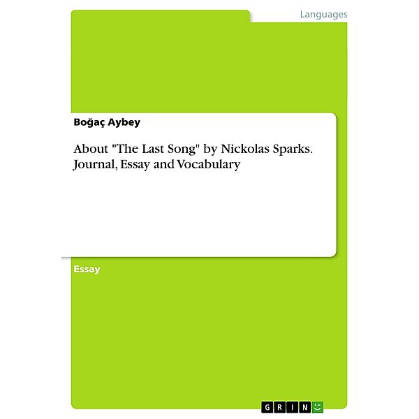 About 'The Last Song' by Nickolas Sparks. Journal, Essay and Vocabulary, B. Aybey