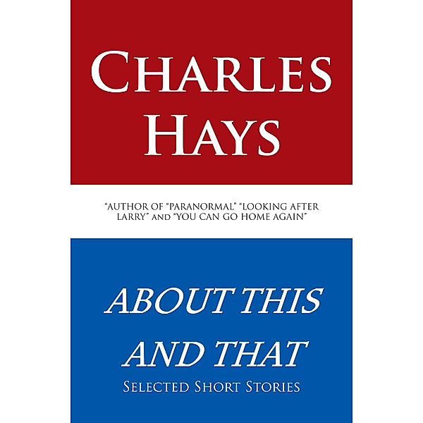 About This and That, Charles Hays