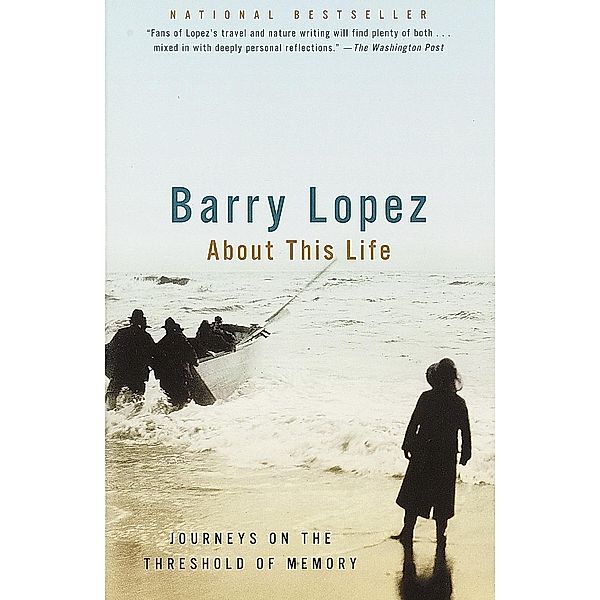 About This Life, Barry Lopez