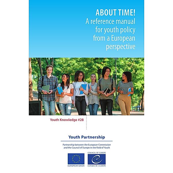 About time! A reference manual for youth policy from a European perspective, Howard Williamson, Max Fras, Zara Lavchyan
