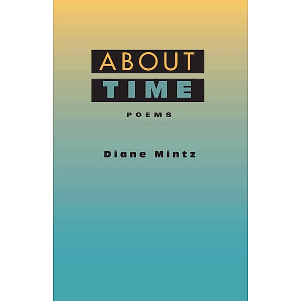 About Time: Poems, Diane Mintz