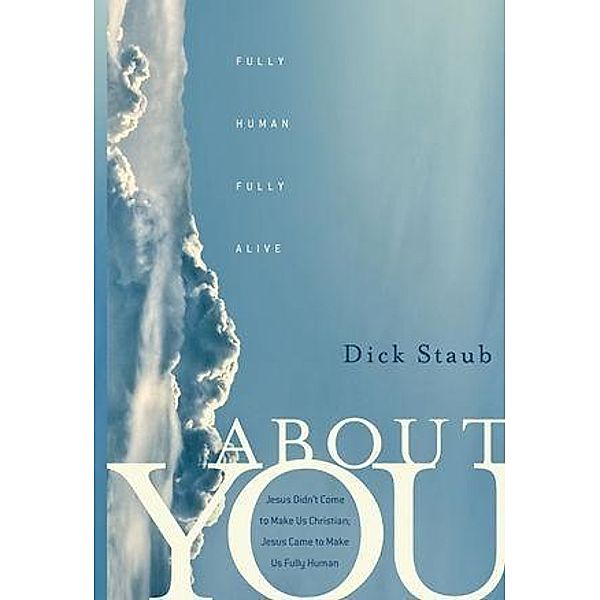 About You, Dick Staub