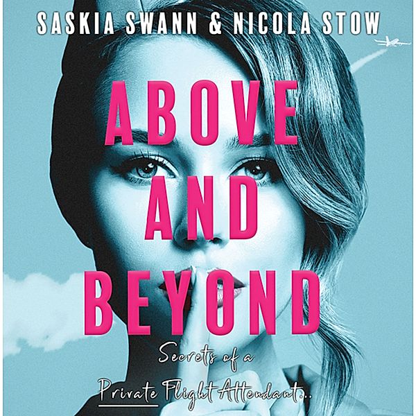 Above and Beyond, Nicola Stow, Saskia Swann
