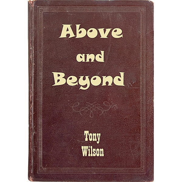 Above and Beyond, Tony Wilson