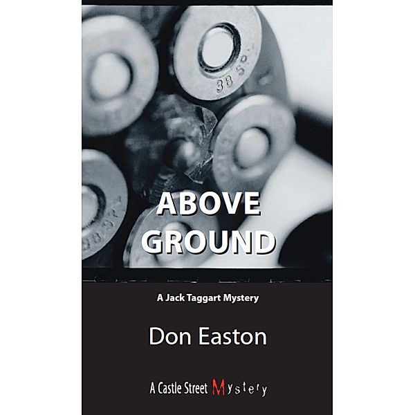 Above Ground / A Jack Taggart Mystery Bd.2, Don Easton