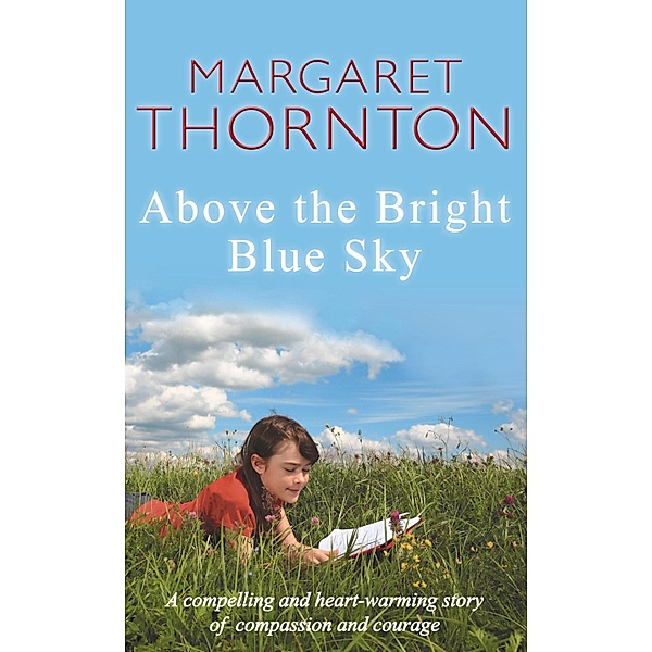 Above the Bright Blue Sky, Margaret Thornton