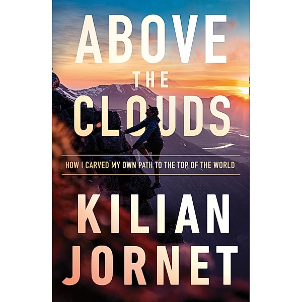 Above the Clouds, Kilian Jornet