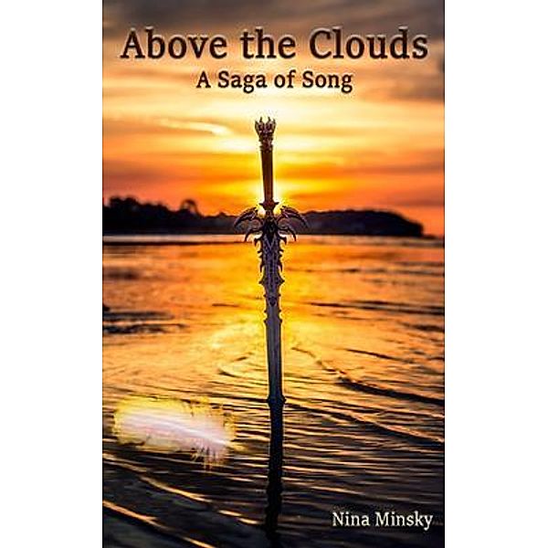 Above the Clouds / Saga of Song, Nina Minsky