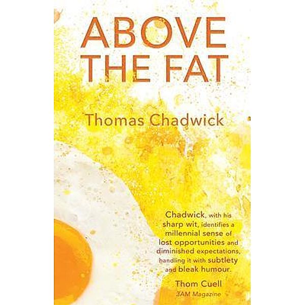 Above the Fat / Splice, Thomas Chadwick