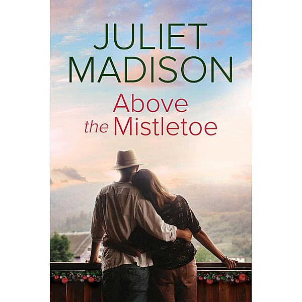 Above the Mistletoe, Juliet Madison