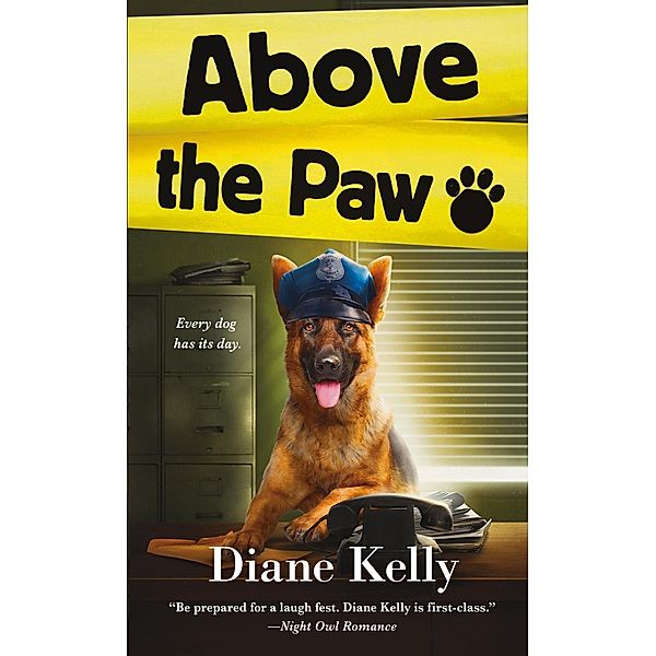 Above the Paw / A Paw Enforcement Novel Bd.5, Diane Kelly