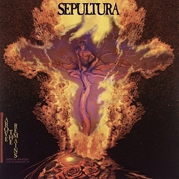 Above The Remains-Live '89 (Vinyl), Sepultura