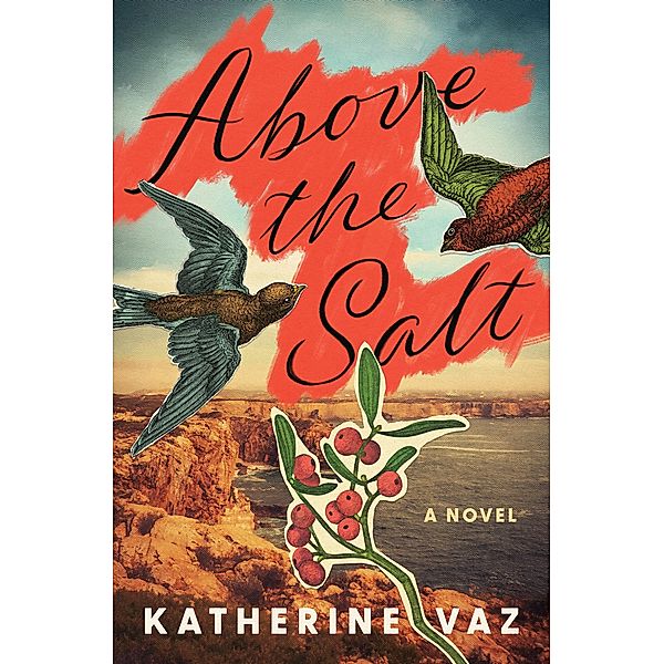 Above the Salt, Katherine Vaz