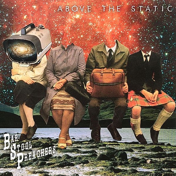 Above The Static (Vinyl), The Bar Stool Preachers