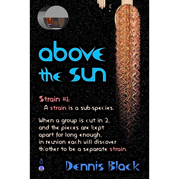Above the Sun (Strains, #1) / Strains, Dennis Black