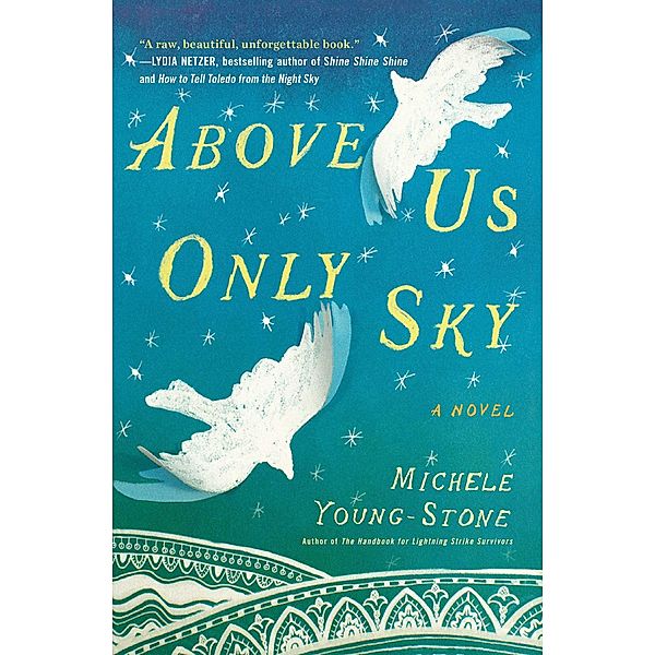 Above Us Only Sky, Michele Young-Stone