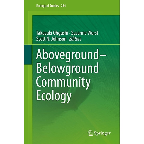 Aboveground-Belowground Community Ecology / Ecological Studies Bd.234