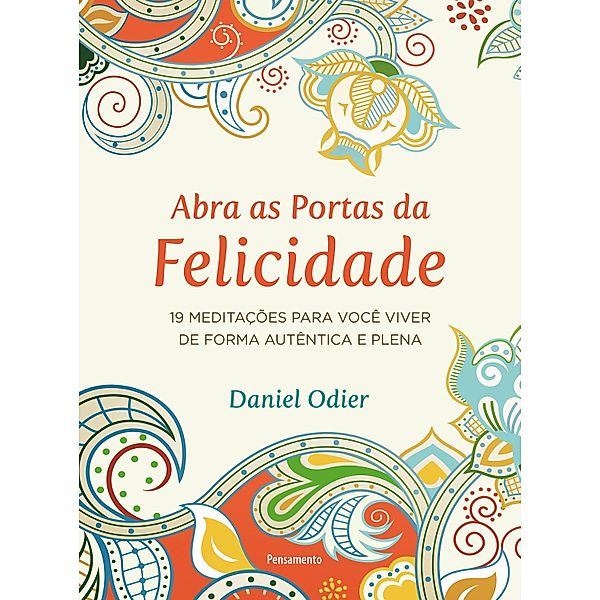 Abra as Portas da Felicidade, Daniel Odier