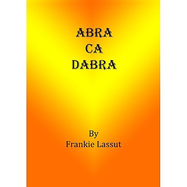 Abra-ca-dabra!, Frankie Lassut