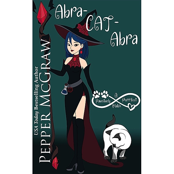 Abra-CAT-Abra: A Pawsitively Purrfect Match (Matchmaking Cats of the Goddesses, #8) / Matchmaking Cats of the Goddesses, Pepper McGraw