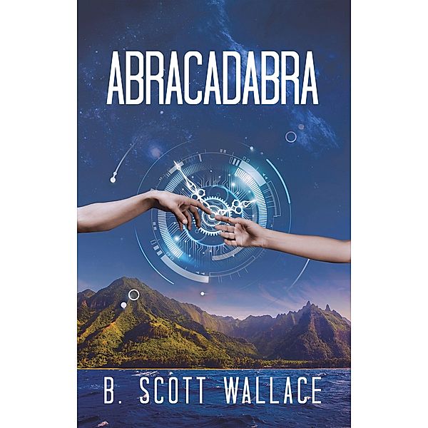 ABRACADABRA, B. Scott Wallace