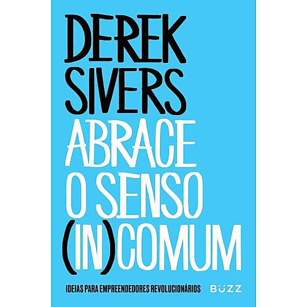 Abrace o senso (in)comum, Derek Sivers