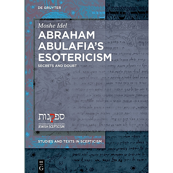 Abraham Abulafia's Esotericism, Moshe Idel
