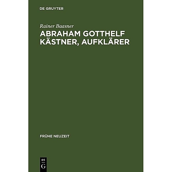 Abraham Gotthelf Kästner, Aufklärer / Frühe Neuzeit Bd.5, Rainer Baasner