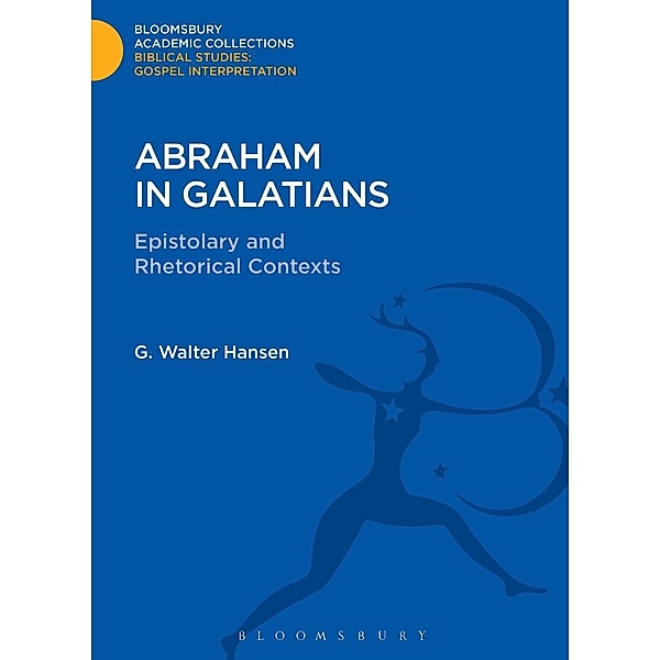Abraham in Galatians, G. Walter Hansen