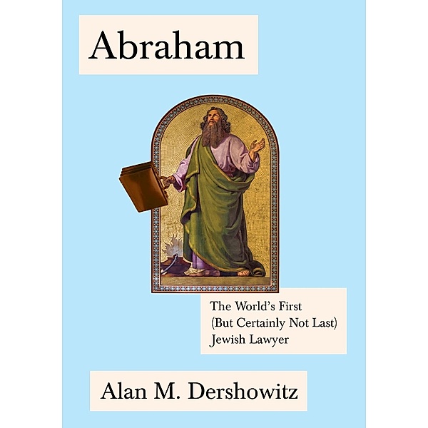Abraham / Jewish Encounters Series, Alan Dershowitz
