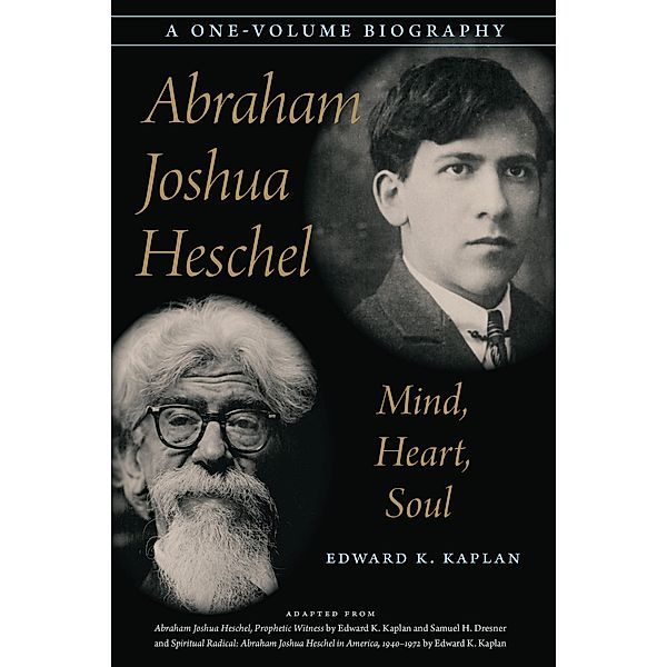 Abraham Joshua Heschel, Edward K. Kaplan
