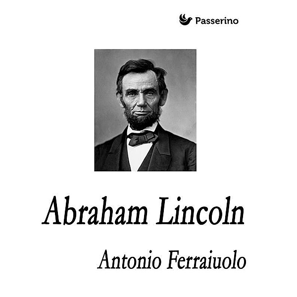 Abraham Lincoln, Antonio Ferraiuolo