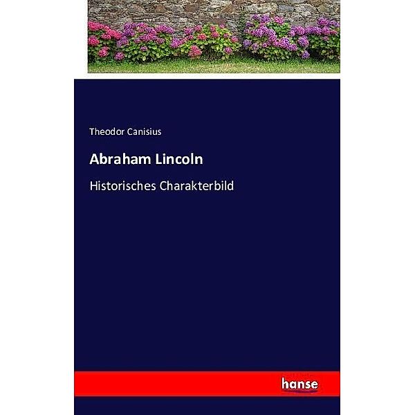 Abraham Lincoln, Theodor Canisius