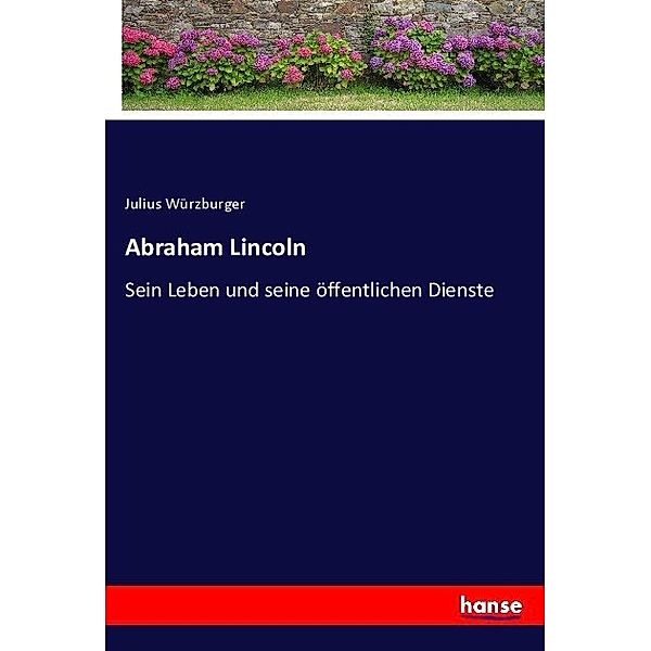 Abraham Lincoln, Julius Würzburger