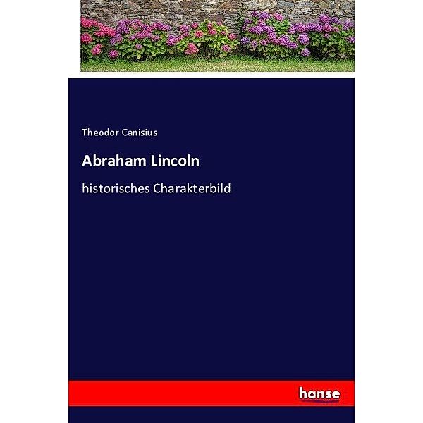 Abraham Lincoln, Theodor Canisius