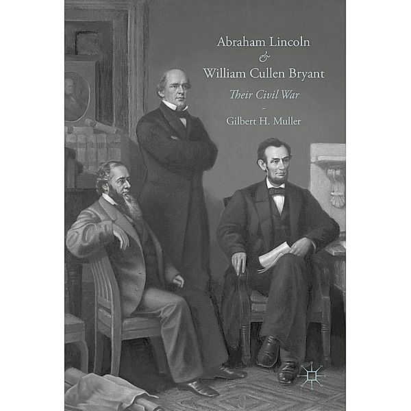 Abraham Lincoln and William Cullen Bryant / Progress in Mathematics, Gilbert H. Muller