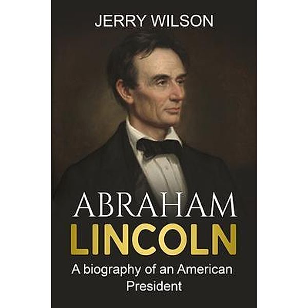 Abraham Lincoln / Ingram Publishing, Jerry Wilson
