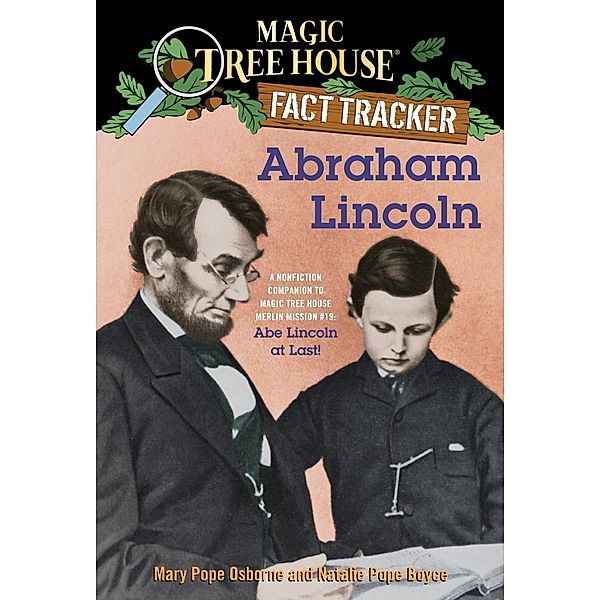 Abraham Lincoln / Magic Tree House Fact Tracker Bd.25, Mary Pope Osborne, Natalie Pope Boyce