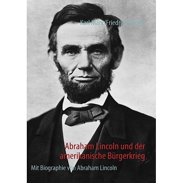 Abraham Lincoln und der amerikanische Bürgerkrieg, Karl Marx, Friedrich Engels