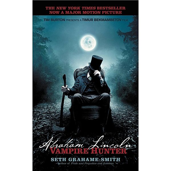 Abraham Lincoln: Vampire Hunter / Grand Central Publishing, Seth Grahame-Smith