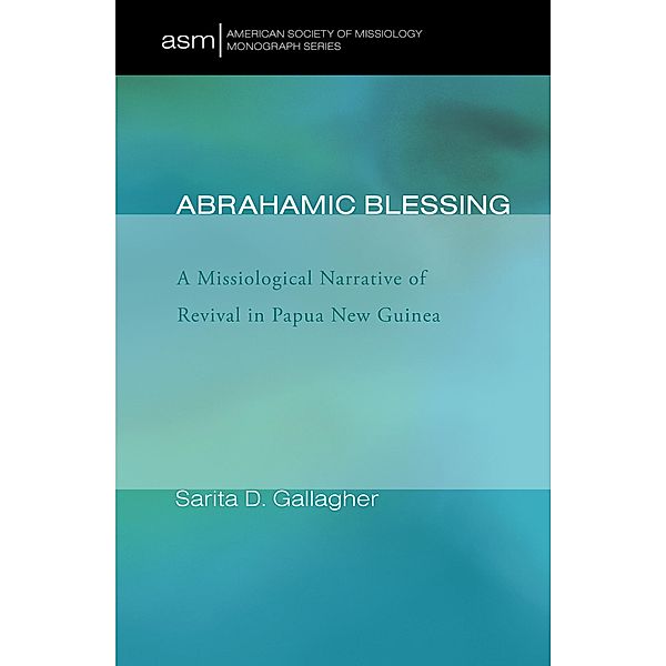 Abrahamic Blessing / American Society of Missiology Monograph Series Bd.21, Sarita D. Gallagher