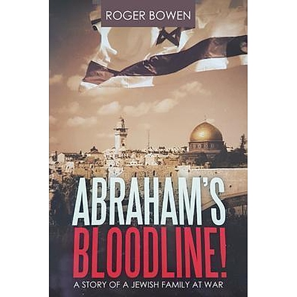 Abraham's Bloodline! / BookTrail Publishing, Roger Bowen