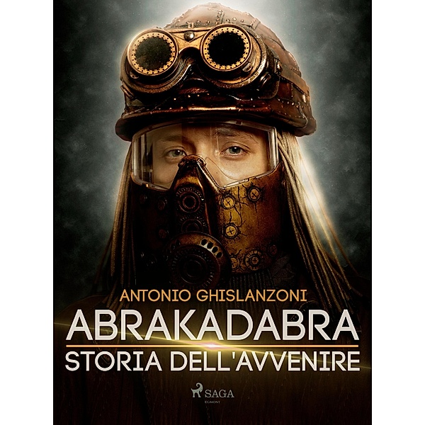Abrakadabra - Storia dell'avvenire, Antonio Ghislanzoni