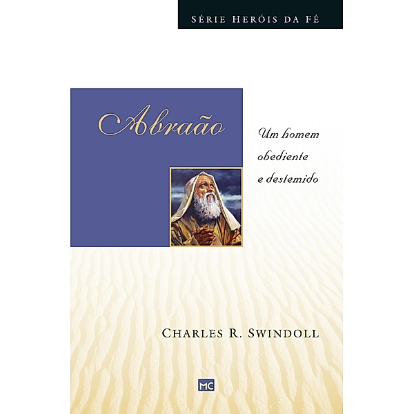 Abraão / Heróis da fé, Charles Swindoll