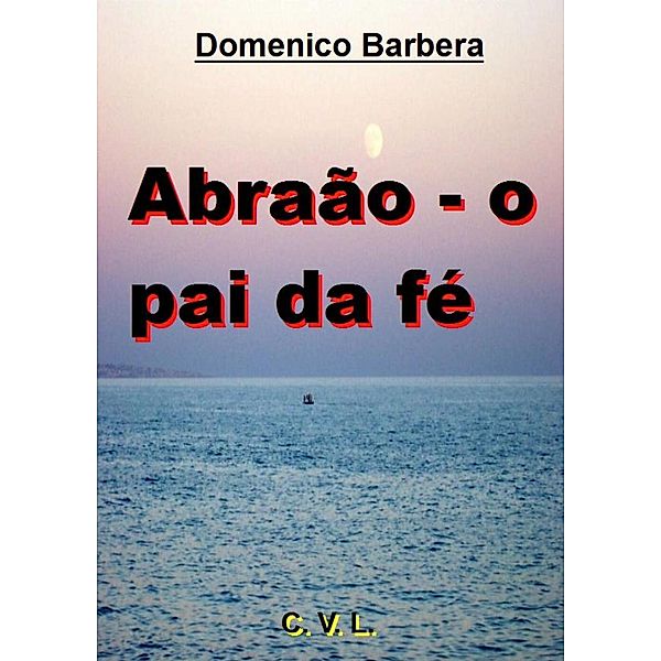 Abraão - o pai da fé, Domenico Barbera