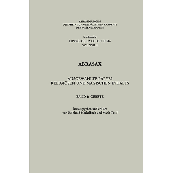Abrasax: Ausgewählte Papyri Religiösen und Magischen Inhalts, Reinhold Merkelbach