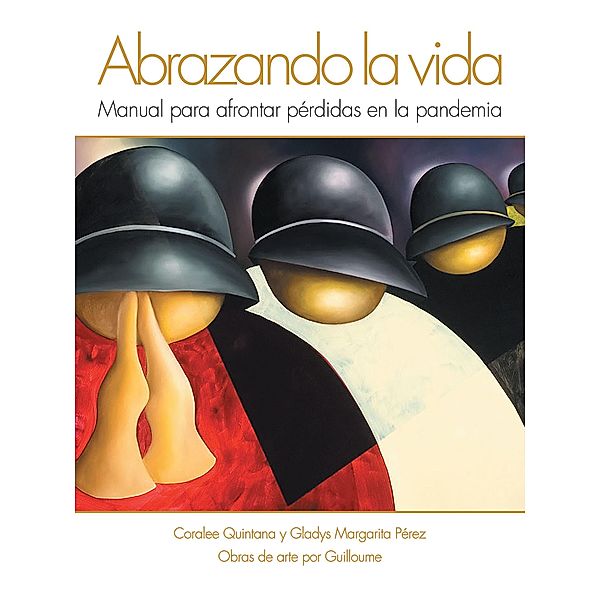 Abrazando La Vida, Coralee Quintana, Gladys Margarita Pérez