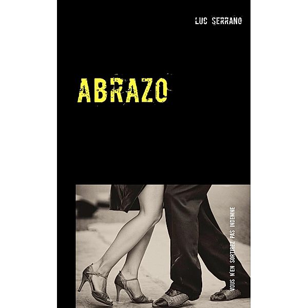 Abrazo, Luc Serrano