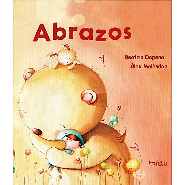 Abrazos / Miau, Álex Meléndez, Beatriz Dapena