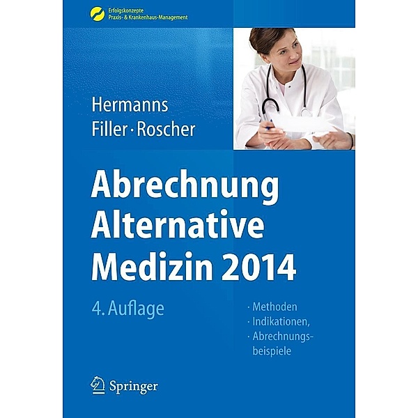Abrechnung Alternative Medizin 2014 / Erfolgskonzepte Praxis- & Krankenhaus-Management